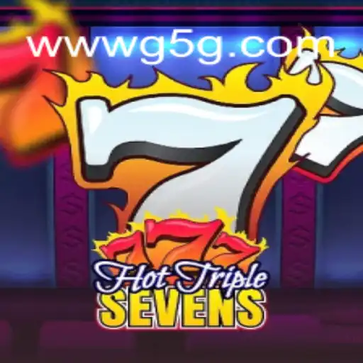 Discover the Excitement of HotTripleSevens on G5G.COM