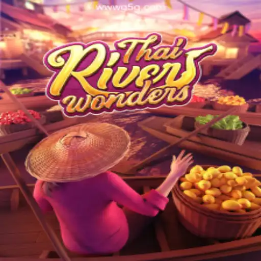 ThaiRiverWonders: Navigating the Excitement on G5G.COM Platform-Online Cassino Brasil #1